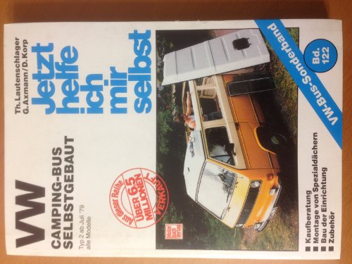 Stock image for Vw Camping-Bus Selbstgebaut (Typ 2 Ab Juli 79): Alle Modelle: Bd.122 for sale by Revaluation Books