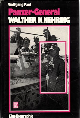 Stock image for Panzer-General Walther K. Nehring. Eine Biographie. for sale by Antiquariat Lesekauz Barbara Woeste M.A.