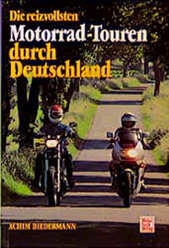 Beispielbild fr Die reizvollsten Motorrad-Touren durch Deutschland zum Verkauf von medimops