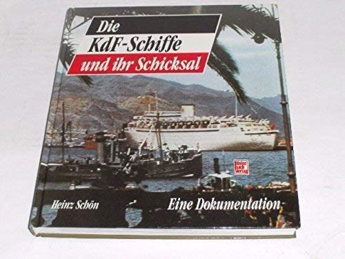 Beispielbild fr Die KdF - Schiffe und ihr Schicksal. Eine Dokumentation zum Verkauf von medimops