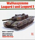 Imagen de archivo de Die Kampfpanzer Leopard Und Ihre Abarten: Band 1 Der Reihe Militarfahrzeuge a la venta por Old Army Books