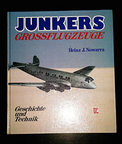 Junkers Grossflugzeuge: Geschichte Und Technik