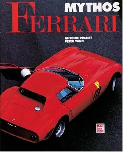 Mythos Ferrari. (9783613012455) by Prunet, Antoine; Vann, Peter