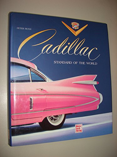 Beispielbild fr Cadillac. Standard of the World zum Verkauf von medimops