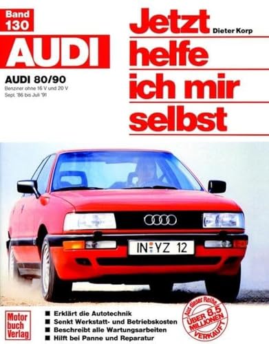 Stock image for Audi 80/90: Benziner Ohne 16 V Und 20 V. Sept. '86 Bis Juli '91: Bd.130 for sale by Revaluation Books