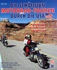 Beispielbild fr Die schnsten Motorrad- Touren durch die USA zum Verkauf von medimops