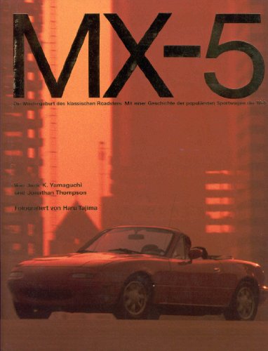 Beispielbild fr MX-5 ( Mazda). Die Wiedergeburt des klassischen Roadsters zum Verkauf von medimops