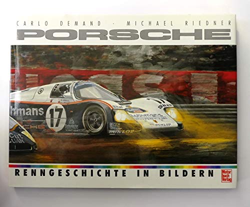 Beispielbild fr Porsche Renngeschichte in Bildern zum Verkauf von Antiquarius / Antiquariat Hackelbusch