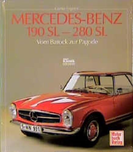 9783613013674: Mercedes-Benz 190 SL - 280 SL: Vom Barock zur Pagode