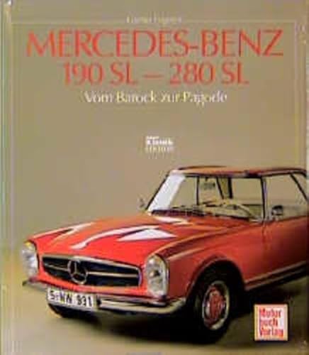 9783613013674: Mercedes-Benz 190 SL-280 SL: Vom Barock zur Pagode (German Edition)