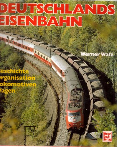 Stock image for Deutschlands Eisenbahn : Lokomotiven und Wagen, Geschichte und Organisation, Kritik und Hoffnung (si6h) for sale by Versandantiquariat Behnke