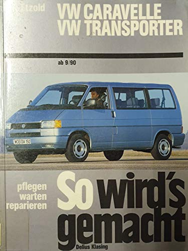 9783613013865: VW Transporter/Caravelle T4 (90-95): Reprint der 1. Auflage 1991: 147