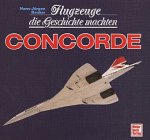 Imagen de archivo de Flugzeuge die Geschichte machten, Concorde a la venta por medimops