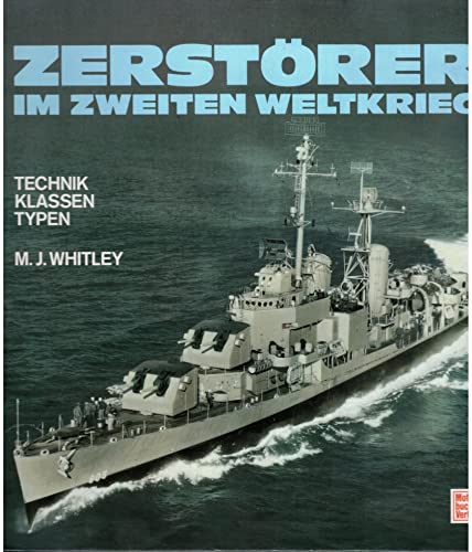 Zerstörer im Zweiten Weltkrieg.: Technik - Klassen - Typen. (ISBN 9788868391393)