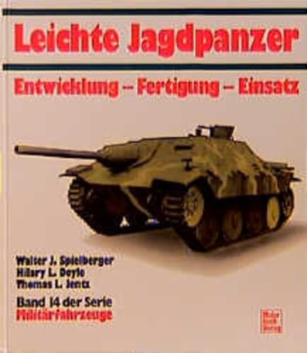 Stock image for Leichte Jagdpanzer: Entwicklung, Fertigung, Einsatz. Reihe Militarfahrzeuge Band 14 for sale by Kisselburg Military Books