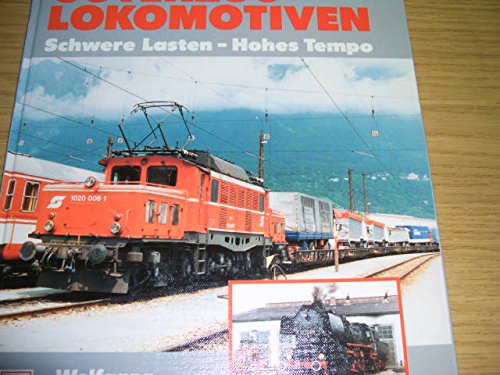 Güterzug-Lokomotiven. Schwere Lasten - Hohes Tempo