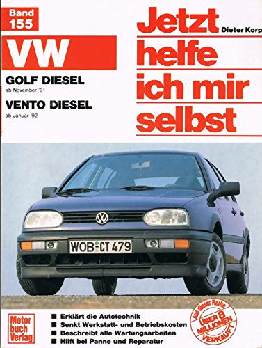 Stock image for Jetzt helfe ich mir selbst (Band 155): VW Golf III Diesel / Vento Diesel for sale by medimops