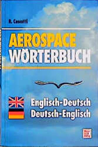 Imagen de archivo de Aerospace-Wo rterbuch: Deutsch-Englisch, Englisch-Deutsch = Aerospace dictionary : German-English, English-German (German and English Edition) a la venta por Books From California