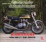 9783613015593: Motorrder die Geschichte machten - Kawasaki. Von der Z1 zur Zephyr