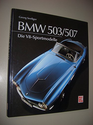 9783613015630: BMW 503/507. Die V8-Sportmodelle.