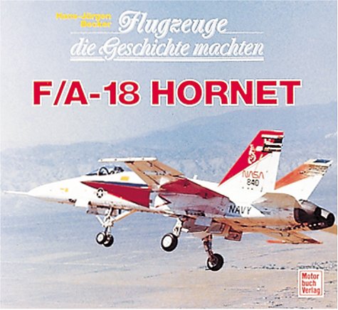 Stock image for Flugzeuge die Geschichte machten, F/A-18 Hornet. for sale by Books From California