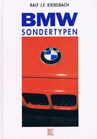 BMW-Sondertypen. Ralf J. F. Kieselbach - Kieselbach, Ralf J. F. (Mitwirkender)