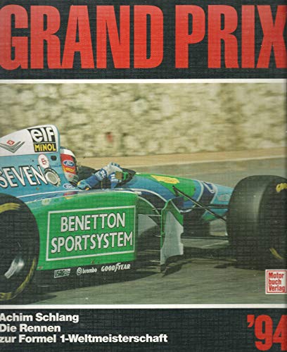 Beispielbild fr Grand Prix '94. Die Rennen zur Automobil-Weltmeisterschaft zum Verkauf von medimops