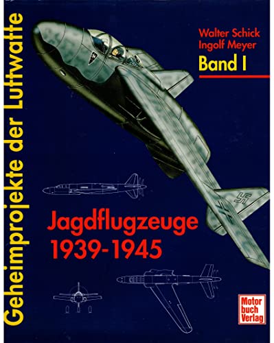 Imagen de archivo de Geheimprojekte der Luftwaffe, Bd.1, Jagdflugzeuge 1939-45 a la venta por medimops