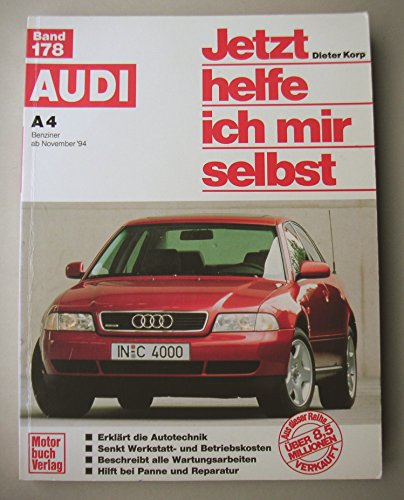 Stock image for Audi A4 Benziner ab November '94. Jetzt helfe ich mir selbst. for sale by medimops