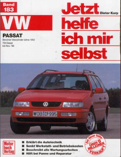 Imagen de archivo de Jetzt helfe ich mir selbst. VW Passat (11/93 bis 11/96) Benziner Vierzylinder (ohne 16V), TDI Diesel. a la venta por Books From California