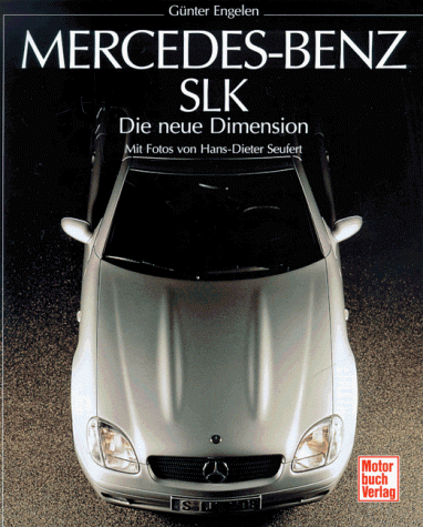 Stock image for Mercedes- Benz SLK. Die neue Dimension [Gebundene Ausgabe] von Gnter Engelen (Autor), Hans-Dieter Seufert for sale by BUCHSERVICE / ANTIQUARIAT Lars Lutzer