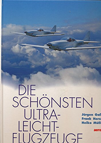 Stock image for Die schönsten Ultraleicht-Flugzeuge [Ultraleichtflugzeuge]. for sale by Antiquariat Christoph Wilde