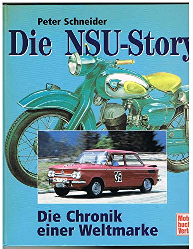 Beispielbild fr Die NSU-Story: Die Chronik einer Weltmarke zum Verkauf von medimops