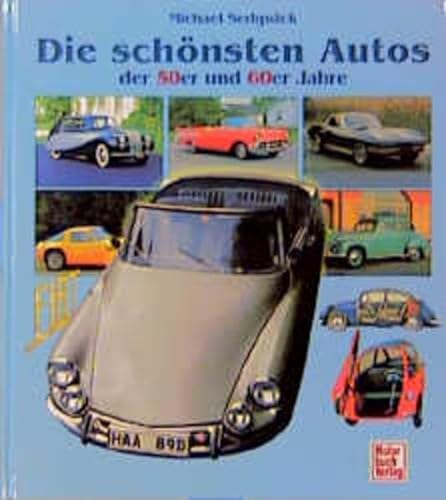 Die schönsten Autos der 50er und 60er Jahre / Die schönsten Autos der 70er und 80er Jahre: 2 Bände. - Michael Sedgwick