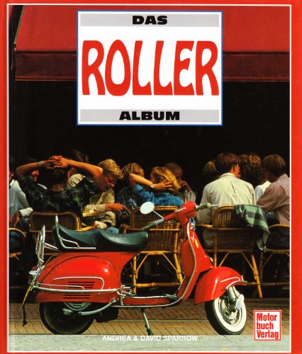 Beispielbild fr Das Roller-Album zum Verkauf von Bernhard Kiewel Rare Books
