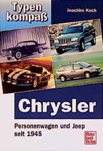 Typenkompas: Chrysler Personenwagen und Jeep seit 1945 - Kuch, Joachim