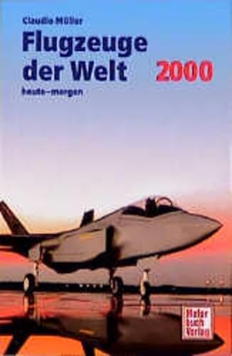 Stock image for Flugzeuge der Welt. Ausgabe 2000. Heute - morgen for sale by medimops
