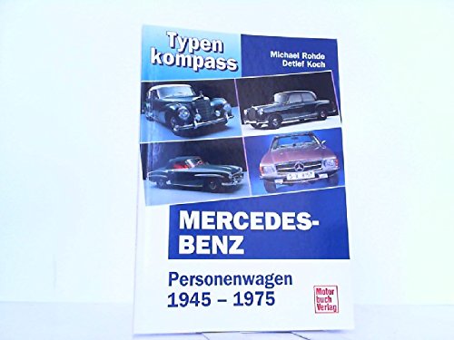 Stock image for Typenkompass Mercedes Benz Band 1. Personenwagen 1945 - 1975. for sale by medimops