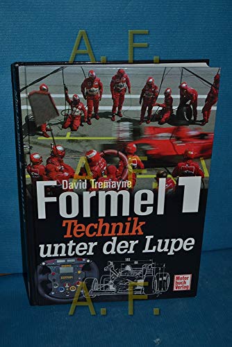 Formel 1 - Technik unter der Lupe. (9783613021143) by Tremayne, David