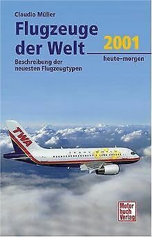 Stock image for Flugzeuge der Welt. Ausgabe 2001. Heute - morgen for sale by medimops
