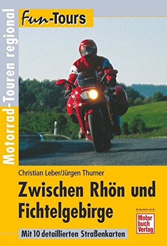 Beispielbild fr Zwischen Rhn und Fichtelgebirge: Motorrad-Touren regional (Fun-Tours) zum Verkauf von medimops