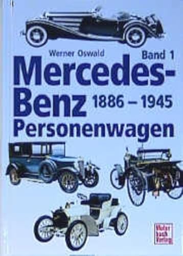 Mercedes-Benz Personenwagen, Band 1, 1886 - 1945 - Werner Oswald