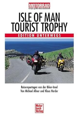 Beispielbild fr Isle of Man - Tourist Trophy. Edition Unterwegs. zum Verkauf von medimops