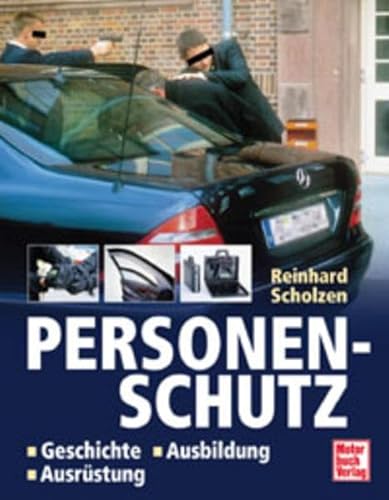 9783613021853: Personenschutz: Geschichte - Ausbildung - Ausrstung