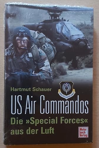 US Air Commandos : die Special Forces aus der Luft - Schauer, Hartmut