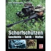 Scharfschützen: Geschichte - Taktik - Waffen - Brookesmith, Peter