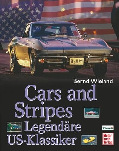 Cars and Stripes: Legendäre US-Klassiker