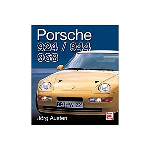 Porsche 924 Motorbuch Verlag 968 944 Eine Dokumentation von Jörg Austen 