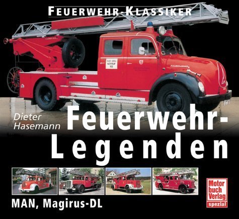 Feuerwehrlegenden. MAN, Magirus-DL.