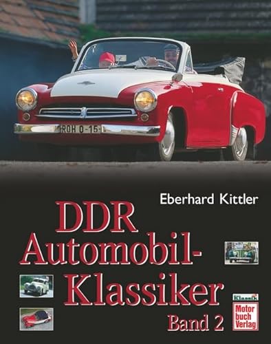 DDR Automobil-Klassiker. Band 2 (9783613023444) by Eberhard Kittler